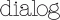 Dialog logo